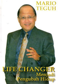 Life Changer ; Menjadi Pengubah Hidup